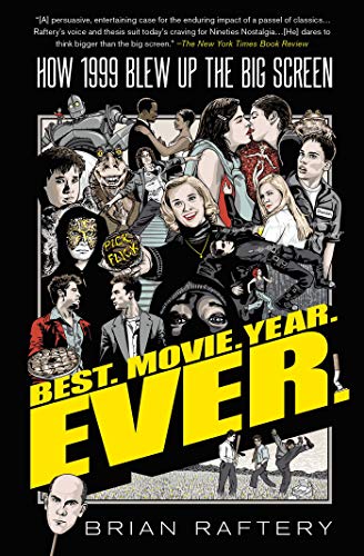 Best. Movie. Year. Ever.: How 1999 Blew Up the Big Screen - Epub + Converted Pdf